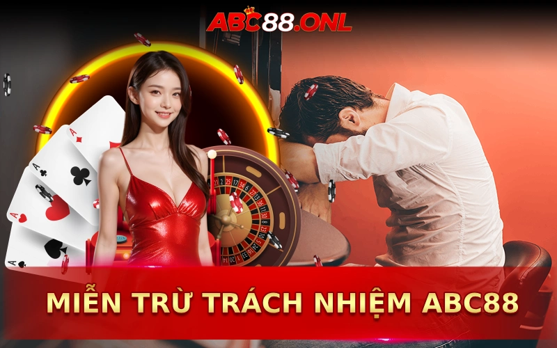 Miễn trừ trách nhiệm ABC88 chính sách quan trọng